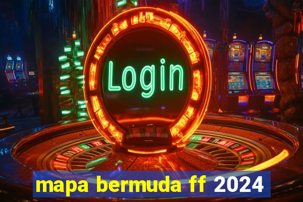 mapa bermuda ff 2024